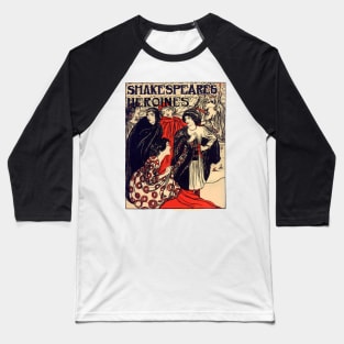 Shakespeare's Heroines Baseball T-Shirt